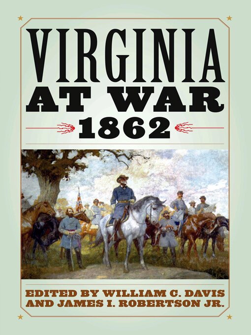 Title details for Virginia at War, 1862 by William C. Davis - Available